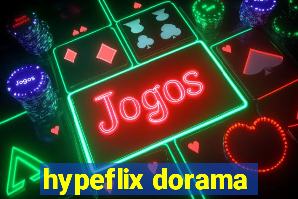 hypeflix dorama